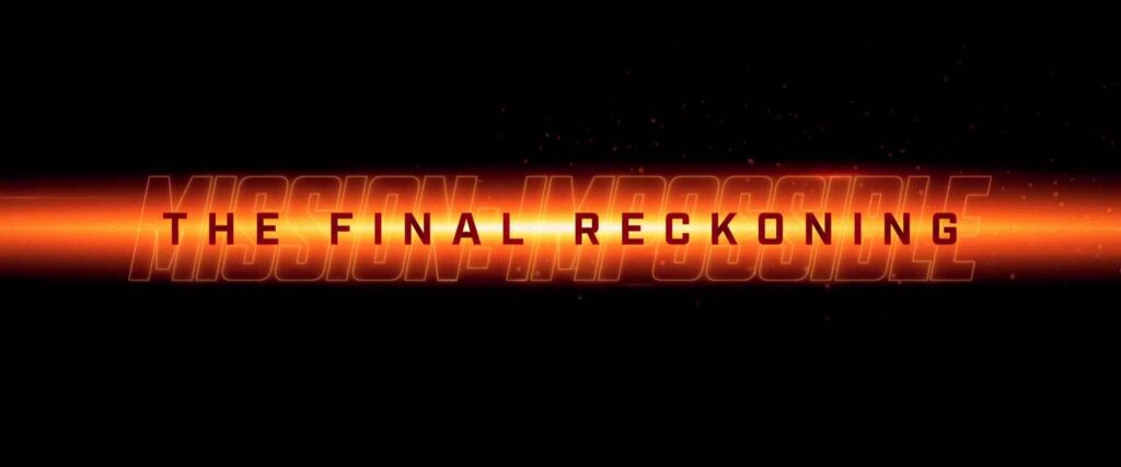 Mission: Impossible – The Final Reckoning